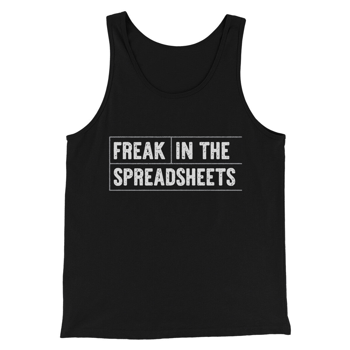 Freak In The Spreadsheets Funny Unisex Tank Top - Combed Ring-Spun Cotton