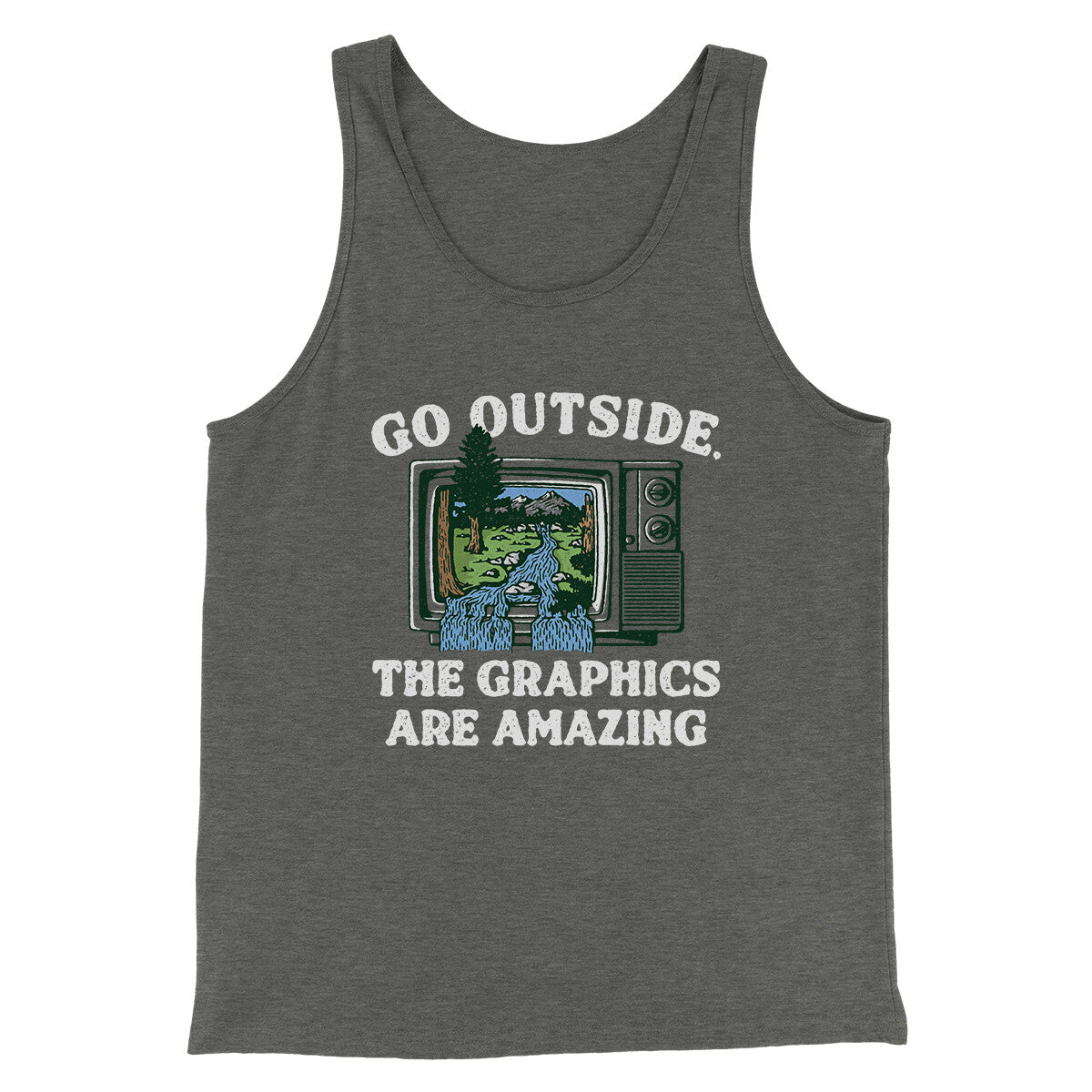 Funny Go Outside The Graphics Are Amazing Unisex Tank Top