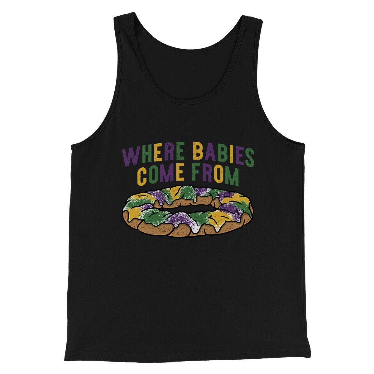 King Cake Where Babies Come From Unisex Tank Top - Combed Ring-Spun Cotton