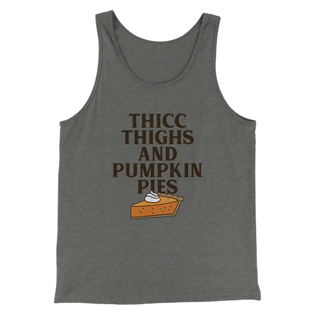 Thicc Thighs And Pumpkin Pies Funny Thanksgiving Unisex Tank Top