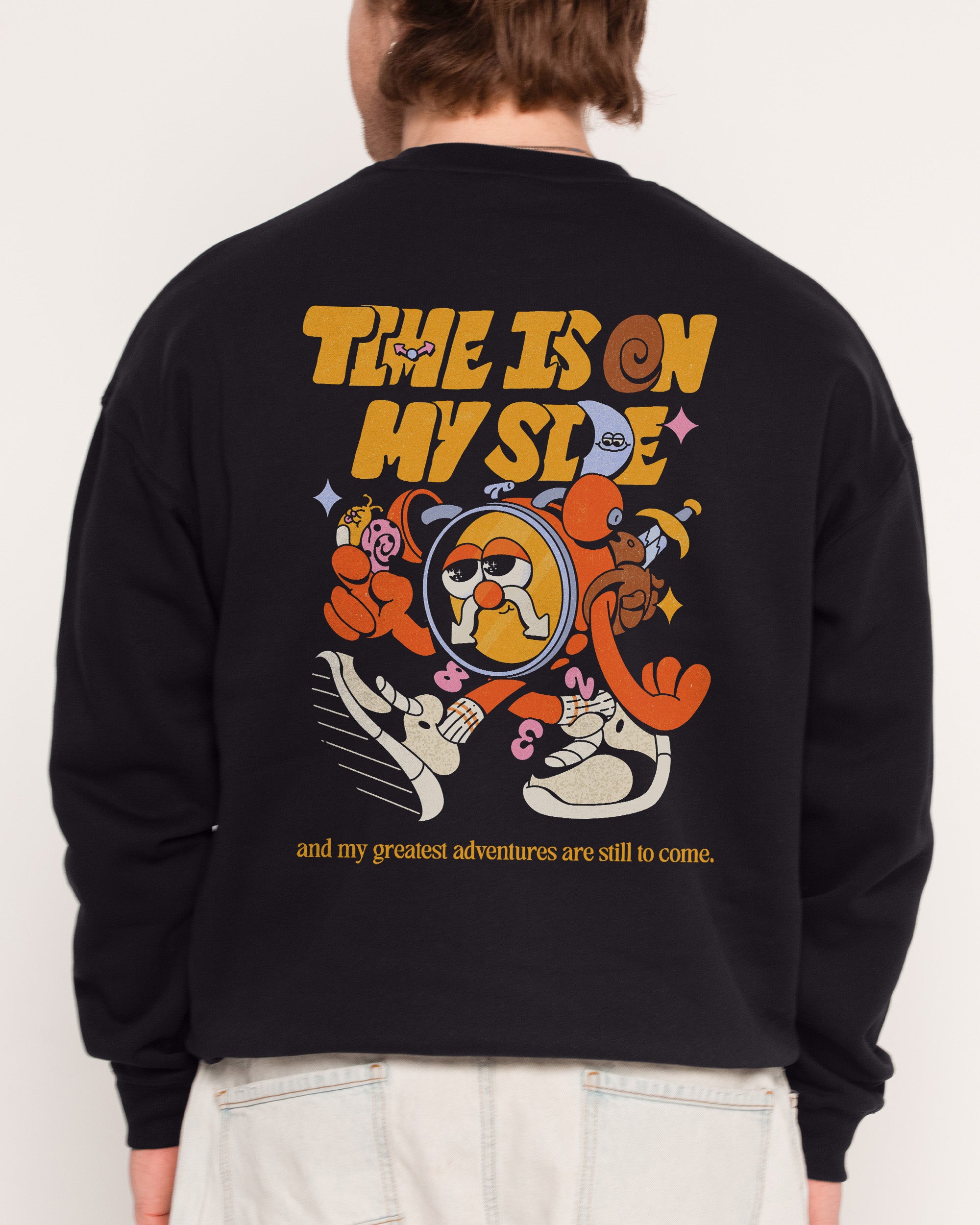 Time is on My Side Front and Back Unisex Sweatshirt 80% Cotton 340gsm